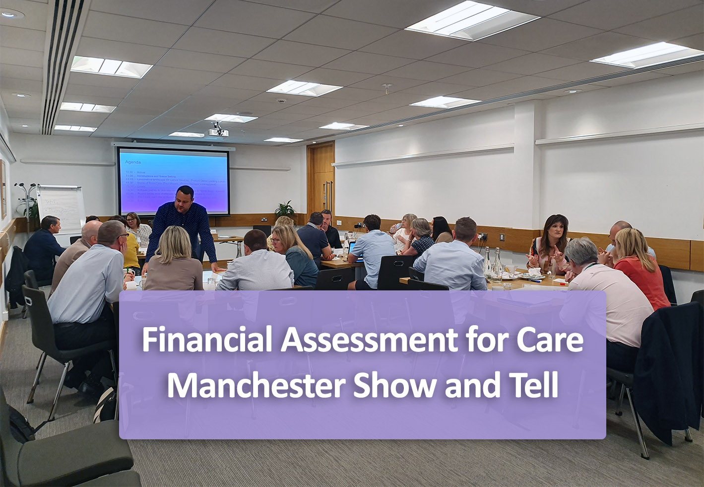 Financial Assessment for Care – Manchester Show and Tell